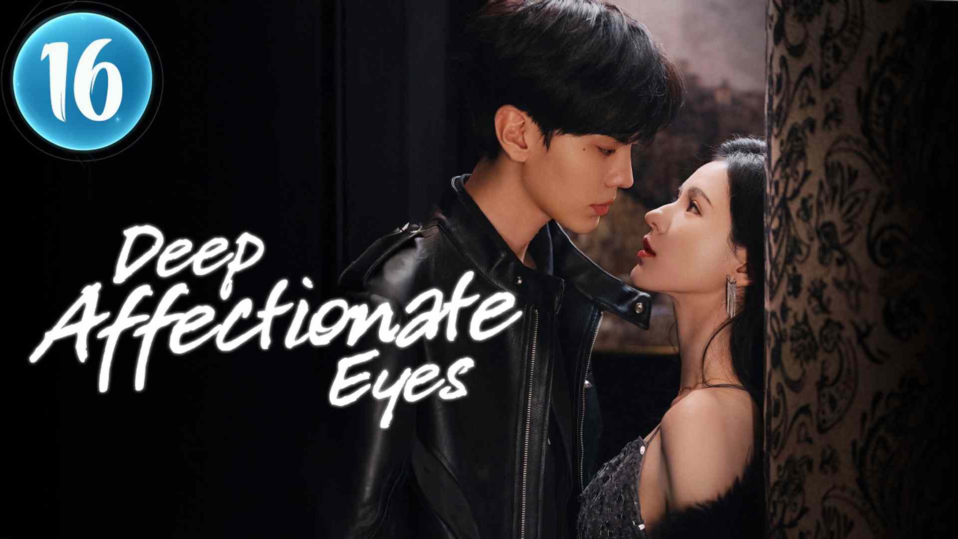 Deep Affectionate Eyes (深情眼) Season 1 Episode 16