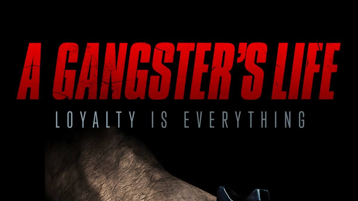 A Gangster’s Life